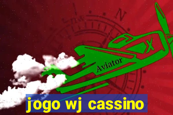 jogo wj cassino